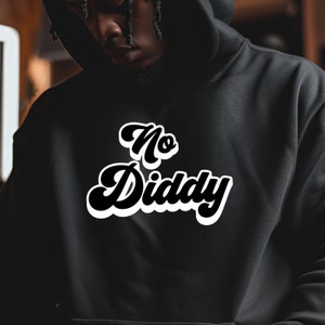 No Diddy Svg, Sean Diddy Combs Svg, Sarcastic svg, Puff Daddy Svg, funny shirt svg, Streetwear Svg, Puffy, P Diddy Svg, Png, Dxf, Cut File