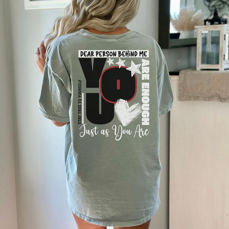 Just As You Are Png, Dear Person Behind Me Png, You Are Enough Svg, Tshirt Design, Inspirational Png, Positive Affirmation, Digital Download image 5