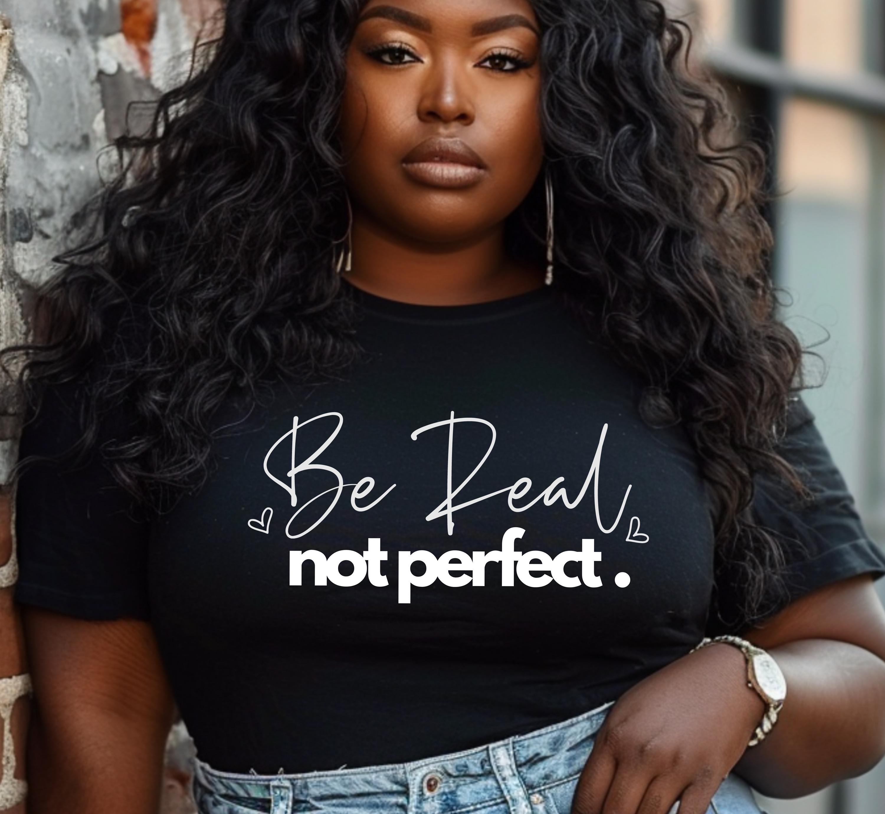 Be Real SVG, Be Yourself Png, Motivational Streetwear Apparel, Mental ...