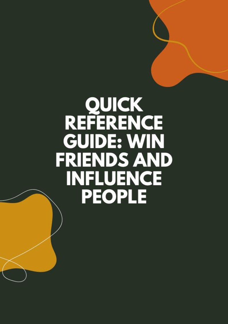 Dark green background with white text reading 'Quick Reference Guide: Win Friends and Influence People,' framed by abstract orange and mustard yellow shapes in the corners, creating a modern and professional look.