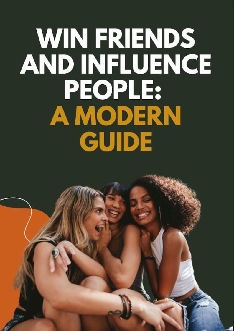 Three young women laughing and enjoying each other's company, representing friendship and connection. The text 'Win Friends and Influence People: A Modern Guide' appears above them in bold white and mustard yellow, set on a dark green background.