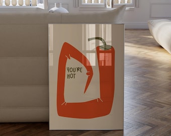 You're Hot Chillis Küche Poster, sofortiger Download, Chili Pepper Wand Kunst, würziges Essen Dekor, Küche Wandpost, rote Chili Wand Arter
