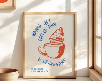 Coffee and Croissant Poster, Instant Download, Kitchen Decor, Breakfast Wall Art, Fun Coffee Print, Cute Food Poster, Gift for Coffee Lovers