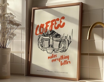 Coffee Makes Better Poster, Kaffee Dekor, Lustiger Kaffee Druck, Moderne Küchen Dekoration, Geschenk für Kaffeeliebhaber