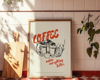 Coffee Makes Better Poster, Kaffee Dekor, Lustiger Kaffee Druck, Moderne Küchen Dekoration, Geschenk für Kaffeeliebhaber