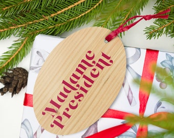 Madame President Wooden Ornament