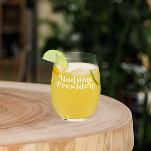 Madame President | Stemless wine glass