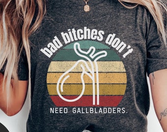 Gallbladder Surgery Recovery Gift, Funny Gallbladder Shirt for friend, Gallbladder tee Cholecystectomy Gift, Gallbladder removal gift ideas