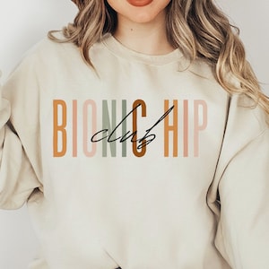 Bionic Hip Club Sweatshirt for hip replacement gift, Hip surgery shirt, New hip post-op tee, Hip replacement tshirt surgery day, hip t-shirt