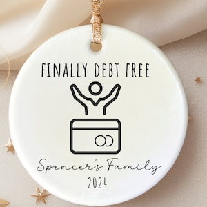 Schuldenfreie Verzierung, benutzerdefinierte bezahlt in voller Verzierung Keramik, Rentenzahlung Geschenk, frei von Kreditkarten-Schuldengeschenk, Pay Off Hausgeschenk für Sohn