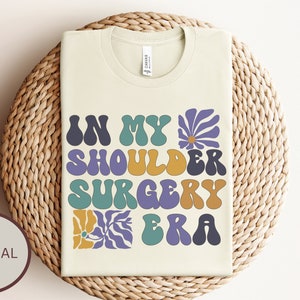 Retro Shoulder Surgery Shirt, In my Shoulder surgery era tshirt, Shoulder Replacement Shirt, New shoulder t-shirt, Shoulder replacement gift