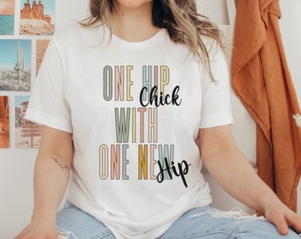 Hüft-Chirurgie-T-Shirt, Hüftersatz-T-Shirt für Tag der OP, Hüfte nach der Op, Geschenkidee für Frau, Hip Chick-Shirt-Chirurgie-Geschenkidee für Gelenkersatz