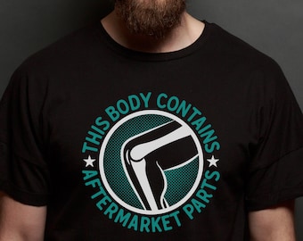 Camiseta divertida de cirugía de rodilla para hombre, Regalo de reemplazo de rodilla para mujer, Camiseta para el día de la cirugía de rodilla, Camiseta para cirugía de rodilla, Contiene piezas del mercado de accesorios