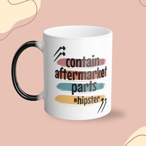 Funny Hip replacement Mug for hip surgery gift, gift for post hip surgery , Contain aftermarket parts mug, new hip gift, hip replacement mug