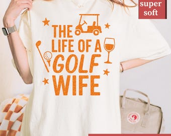 Trendy Golf Wife Shirt for Her, Comfort Colors Golf T-Shirt, Mother's Day Gift for Golfer Wife, Golf Outfit for Women, Cute Golf Wife Tee