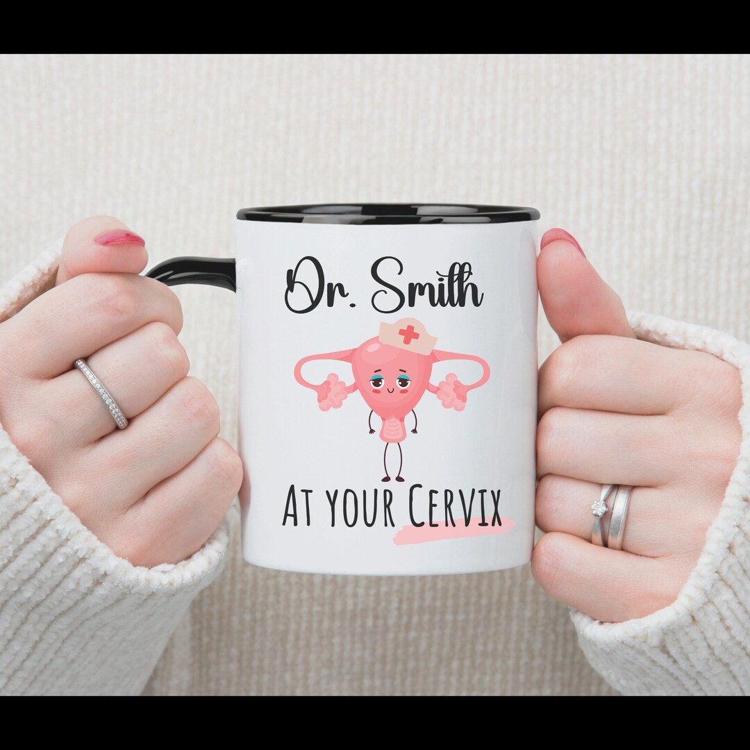OBGYN Mug, OBGYN Gift , at Your Cervix Mug, Gynecologist Gift for ...
