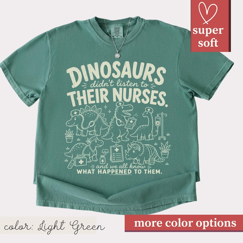Funny Nurse Shirt Gift for RN, Pediatric Nurse Tee, NICU Nurse Shirt, Nurse Week Gift, Registered Nurse Comfort Colors Dinosaur Shirt CNA image 9