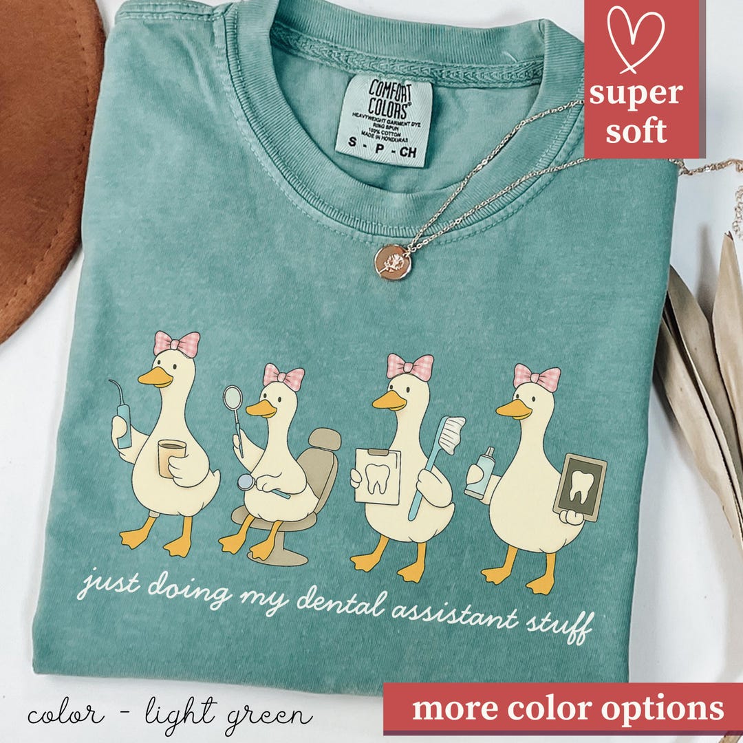 Dental Assistant Shirt Comfort Colors, Funny Goose Dental Tee, Dental ...