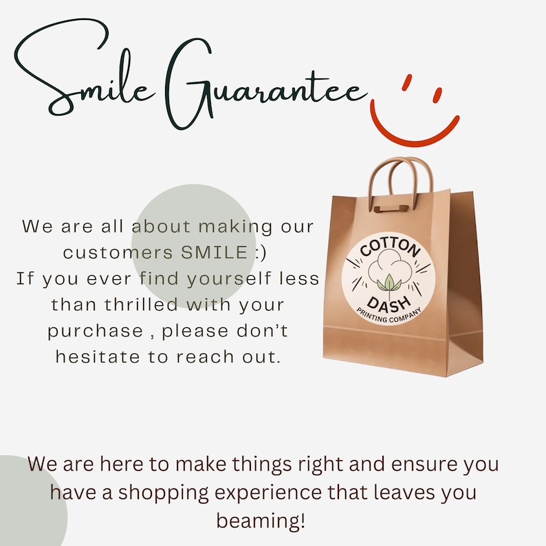May include: A brown paper shopping bag with a circular white sticker featuring a cotton boll illustration and the text Cotton Dash Printing Company. The image includes the text Smile Guarantee and a message about customer satisfaction.