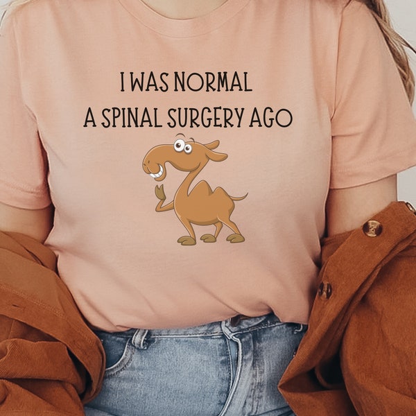 Cute Spinal Fusion Shirt , Funny camel spine surgery shirt, back surgery recovery gift for friend, mom, scoliosis shirt, spinal surgery gift