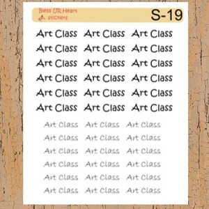 May include: A sheet of stickers with the text "Art Class" repeated multiple times. The stickers are white with black text and are labeled "S-19".