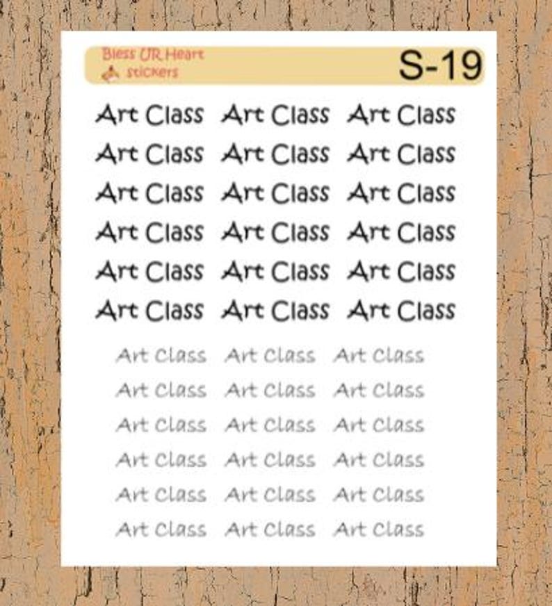 May include: A sheet of stickers with the text "Art Class" repeated multiple times. The stickers are white with black text and are labeled "S-19".