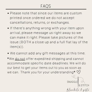 May include: FAQs for custom printed items. The text states that cancellations, returns, or exchanges are not accepted. It also states that expedited shipping is not offered and specific date deadlines cannot be accommodated. The text ends with a thank you for understanding.