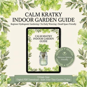 Peut inclure: Un téléchargement PDF numérique intitulé "CALM KRATKY INDOOR GARDEN GUIDE" avec une illustration à l'aquarelle d'une plante dans un bocal. Le guide promeut le jardinage hydroponique pour débutants, sans arrosage quotidien et adapté aux petits espaces.
