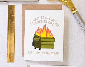 Dumpster Fire Card | Funny Love Card | Funny Romantic Card