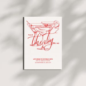 May include: A red and white invitation card with three martini glasses. The text "Talk Thirty to Me" is written in red script. The invitation is for Victoria's 30th birthday, with the date, time, and address included.