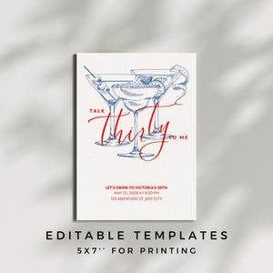 May include: A white invitation card with a blue and red cocktail illustration. The text reads "Talk Thirsty to Me" in red script. Additional text includes event details and "Editable Templates 5x7" for printing."