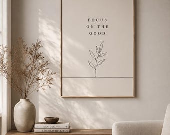 Focus on the good art mural imprimable | Poster botanique minimaliste | Décoration d'intérieur neutre