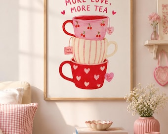 Art mural imprimable More Love More Tea | aquarelle de tasses à thé | Cadeau pour amateur de thé | Décoration de cuisine Cottagecore confortable