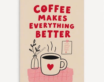 Poster Coffee Makes Everything, impression d'art mural café, décoration de cuisine, impression minimaliste, téléchargement numérique A3 A4, cadeau pour amateur de café