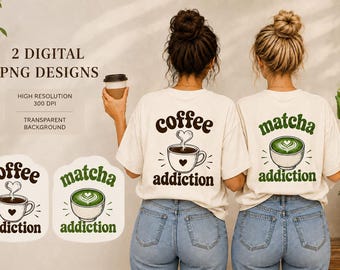 Coffee Addiction & Matcha Addiction PNG Bundle, chemises assorties, amateur de café PNG, Matcha Lover PNG, téléchargement numérique