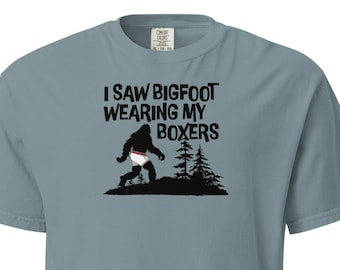 T-shirt: Sasquatch Wearing my Boxers Funny Bigfoot Shirt Comfort Colors