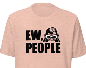 Maglietta divertente Sasquatch: EW, People, maglietta unisex in cotone