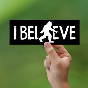 Bumper Sticker: I Believe in Bigfoot - Pacific Northwest - Black