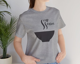 Camiseta de la temporada de sopas: playera acogedora de otoño, regalo para los amantes de las sopas
