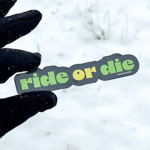 Ride or Die Snowboard Sticker | Neon Holographic Decal | Funny Snowboarding Vibe | Gift for Snowboarder | Après Ski Style | Mountain Life