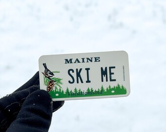Ski Maine Sticker | ME License Plate Decal | Sugarloaf Sunday River Vibes | Après Ski Style | Gift for Skier | Funny Ski Sticker | Ski East