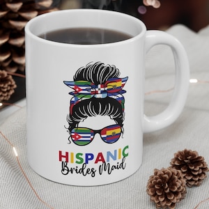 Hispanic Bridesmaid Gift, Hispanic Heritage Mug, Trendy Hispanic Heritage Month Mug, Hispanic wedding gift, Bridal Party Box filler