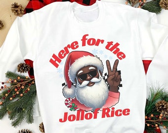 African Family Christmas Jumper Here for Jollof Unisex Shirts For Men Women Boy Girl, Funny Black Santa Christmas Sweatshirt gift for couple