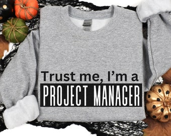 Gift for Project Manager, Custom Project Manager T Shirt, PM Shirts, PM Tshirt, Trendy Project manager Hoodie Tee, Project Manager Jumper