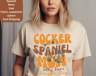 Cocker SPANIEL Mom dog Dad Shirt Hoodie Sweatshirt Wife Husband Custom Couple Matching Retro dog owner Gift for Men Women Pet Lover Tshirt