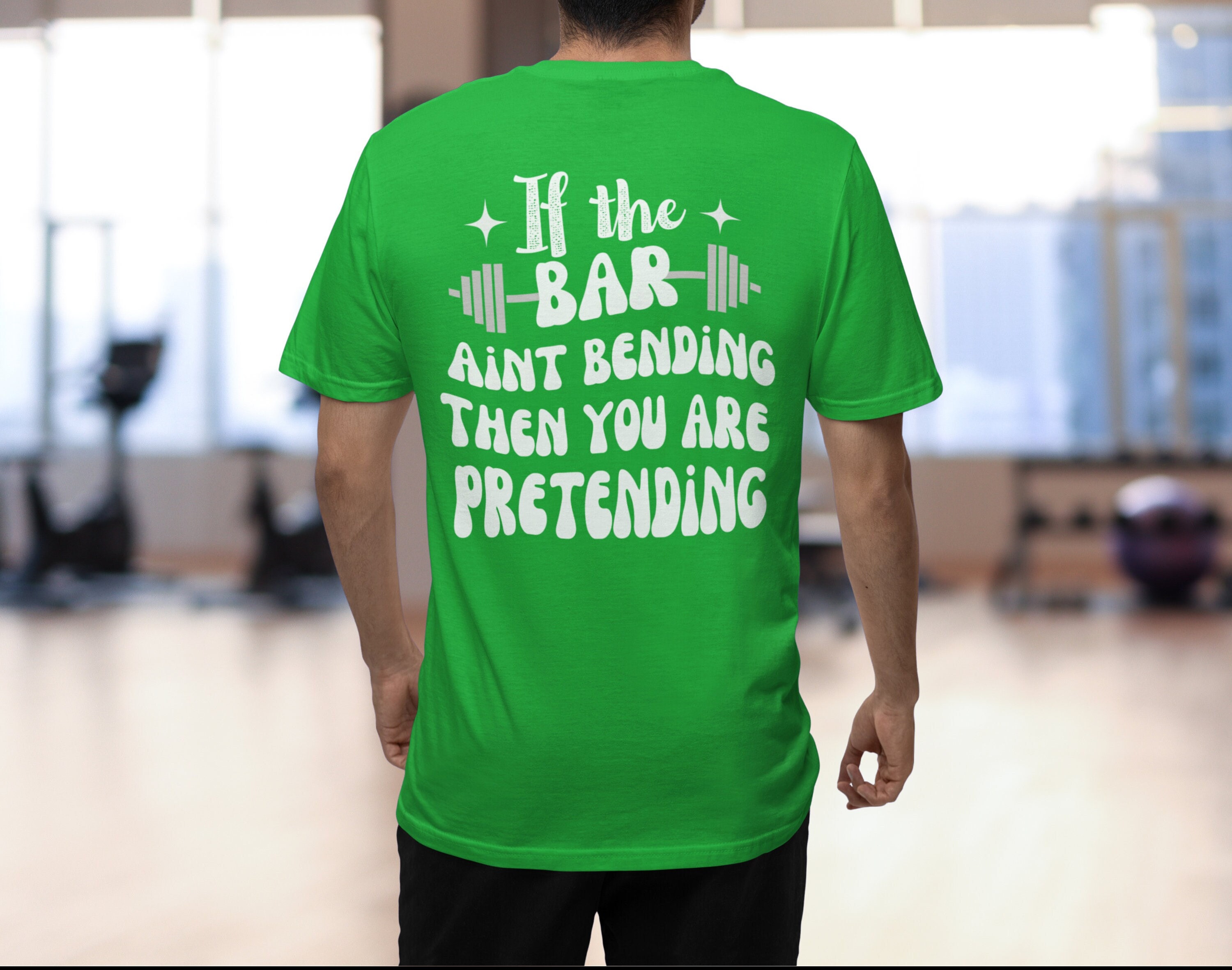 Funny Workout Tshirt If the Bar Aint Bending Retro Gym Rat Gift for