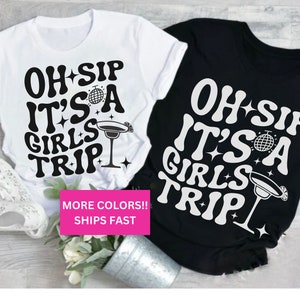 Trendy Girls Trip Shirt Oh Sip its a Girls Trip Retro Wavy Unisex oversized Tee vacation shirts Gifts for women Holiday shirt for girls trip