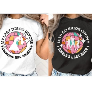 Disco Bride Bridesmaids Shirt Bridal Party Shirt Trendy Last Disco Bachelorette Party Tee 90s Retro Team Bride Bachelorette Hen do Shirts