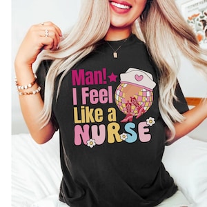 Man I feel like a Nurse Western Themed Fall Nurse Tshirt gift for men women Country Nurse Shirt, Cowgirl Disco Nurse Shirt Nurse Tee Shirts