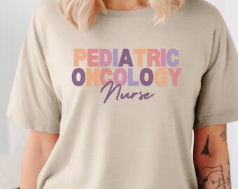 Pediatric Oncology Nurse T-Shirt: Available in Multiple Colors Gender Neutral Adult Sizes XS-5X